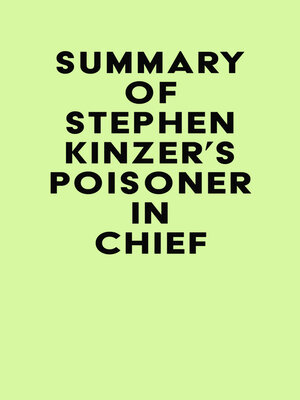 cover image of Summary of Stephen Kinzer's Poisoner in Chief